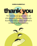A thank you message from Eureka Elementals for those who donate. 